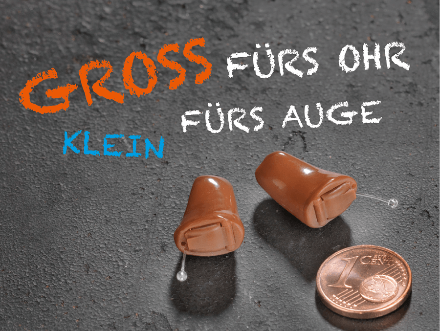 Hoergaerete gross fuers Ohr klein fuers Auge